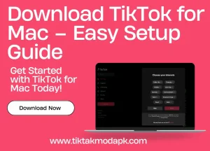 Download TikTok for Mac – Easy Setup Guide